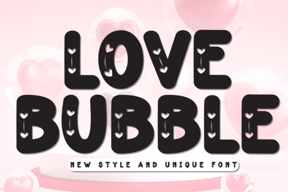 Love Bubble: A Playful Font for Heartfelt Designs